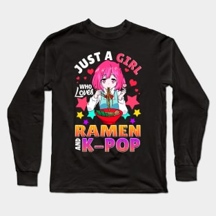 Just A Girl Who Loves Ramen And K-Pop Long Sleeve T-Shirt